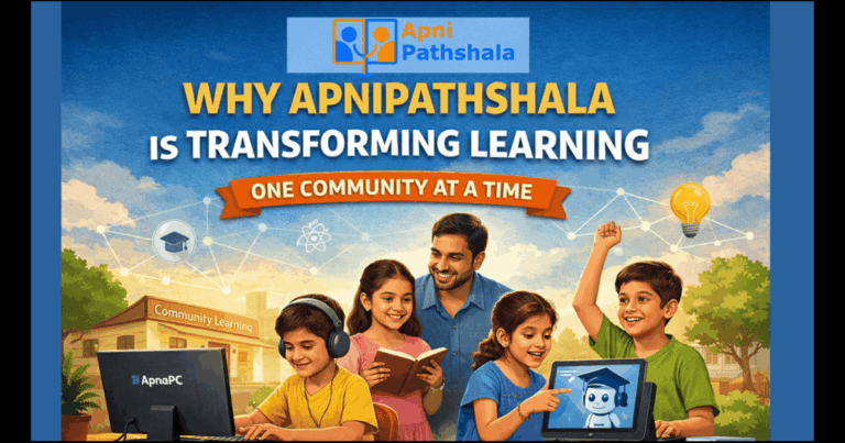 Why ApniPathshala Is Transforming Learning One Community at a Time