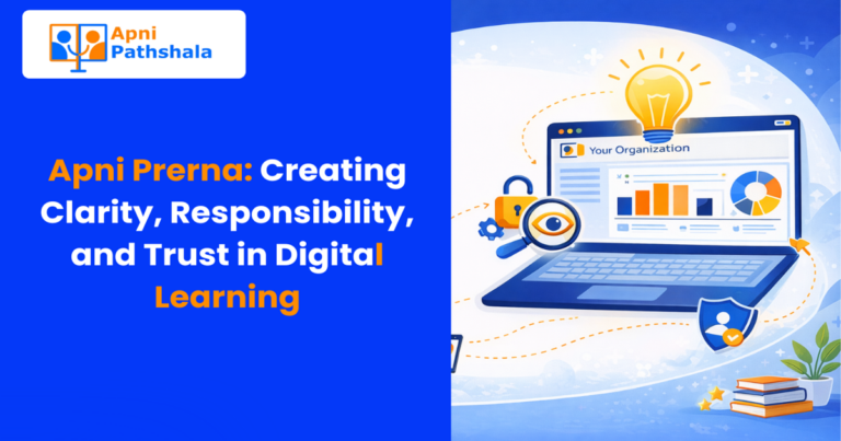 Apni Prerna: Creating Clarity, Responsibility, and Trust in Digital Learning