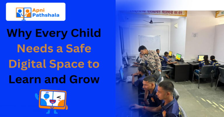 Why Every Child Needs a Safe Digital Space to Learn and Grow