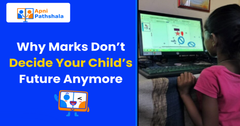 Why Marks Don’t Decide Your Child’s Future Anymore