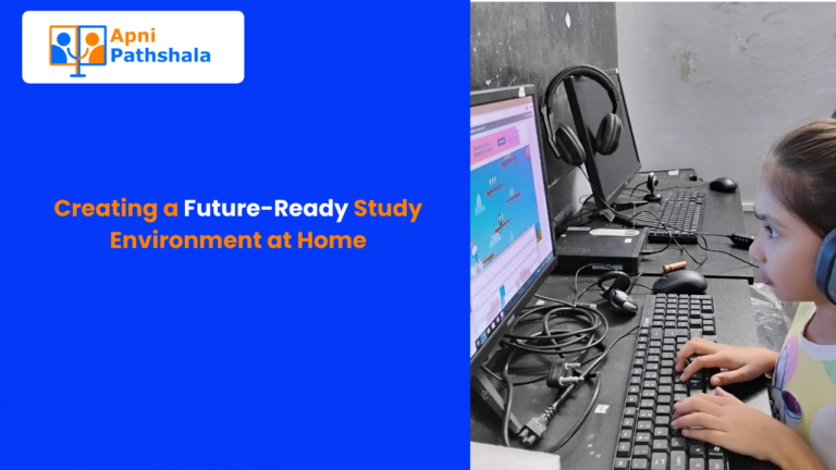 Creating a Future-Ready Study Environment at Home