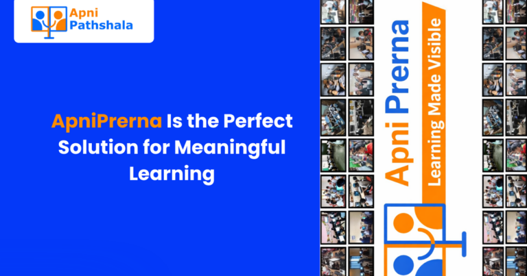 ApniPrerna Is the Perfect Solution for Meaningful Learning