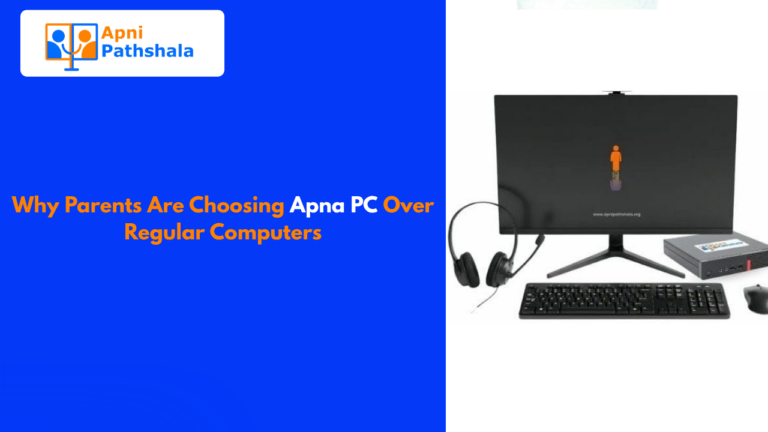 Why Parents Are Choosing Apna PC Over Regular Computers