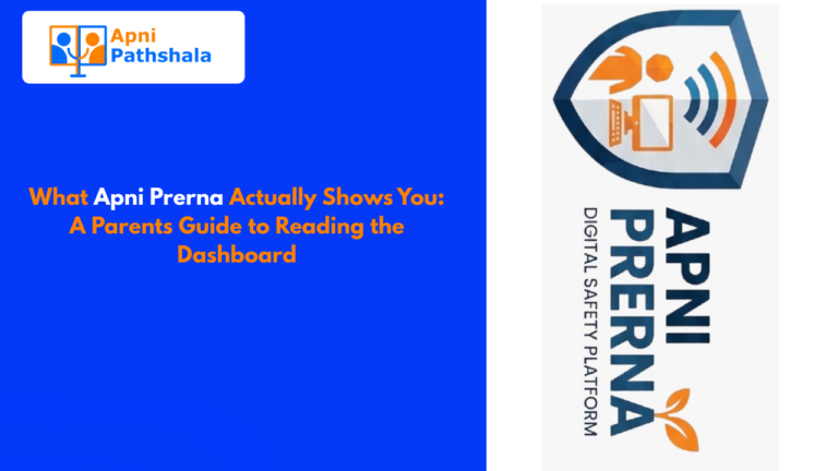 What Apni Prerna Actually Shows You: A Parents Guide to Reading the Dashboard