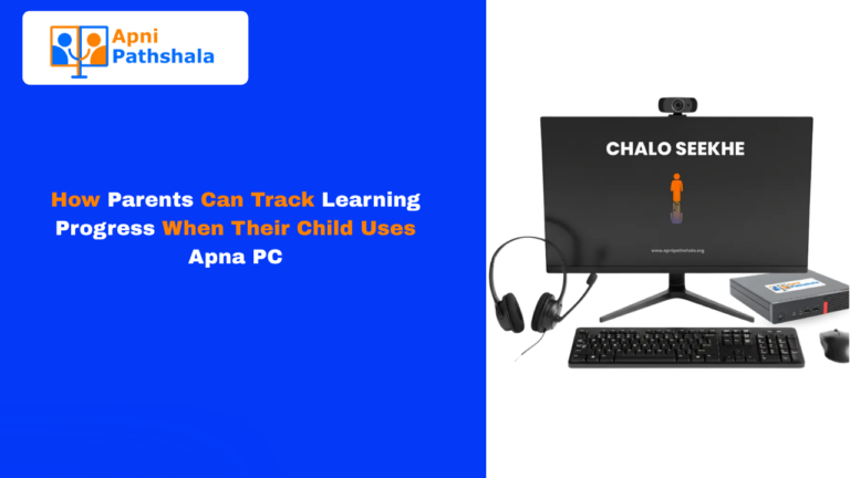 How Parents Can Track Learning Progress When Their Child Uses Apna PC