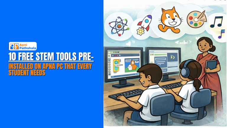 10 Free STEM Tools Pre-installed on Apna PC That Every Student Needs