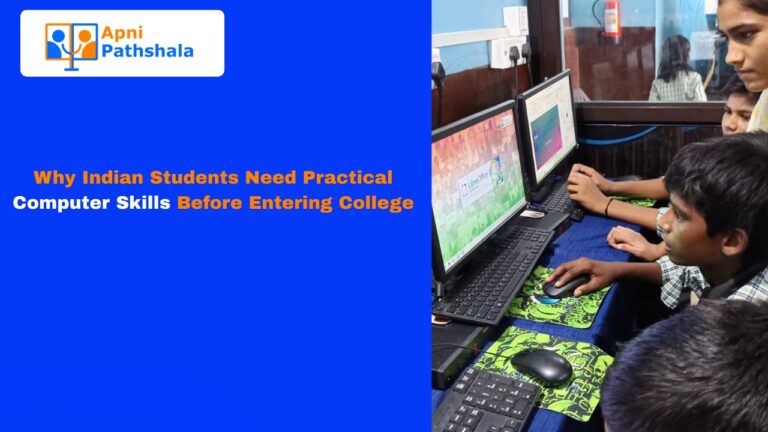 Why Indian Students Need Practical Computer Skills Before Entering College