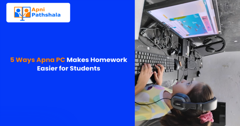 5 Ways Apna PC Makes Homework Easier for Students