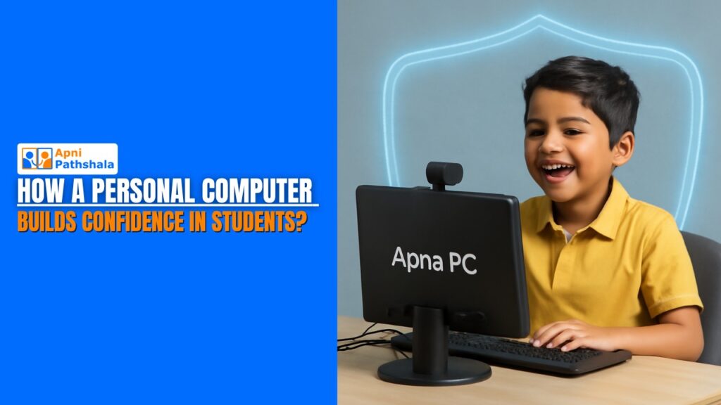 How a Personal Computer Builds Confidence in Students?