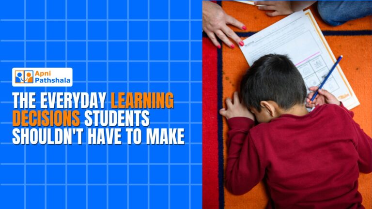 The Everyday Learning Decisions Students Shouldn’t Have to Make