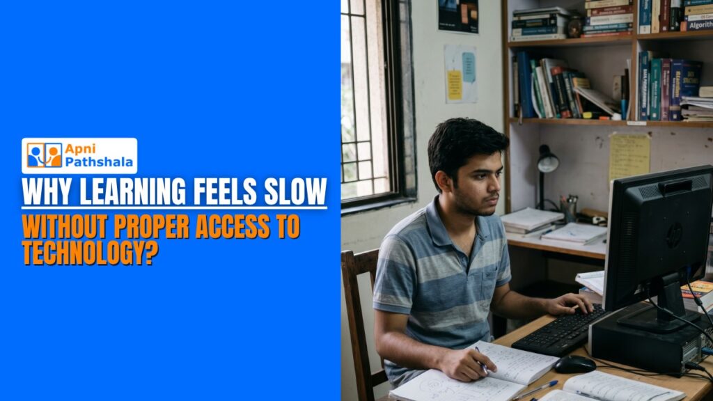 Why Learning Feels Slow Without Proper Access to Technology