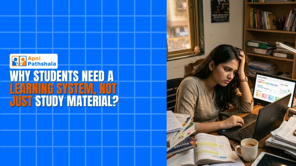 Why Students Need a Learning System, Not Just Study Material