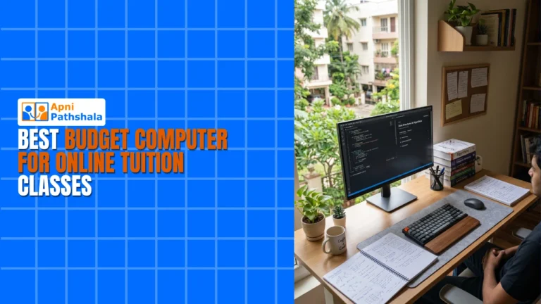Best Budget Computer for Online Tuition Classes