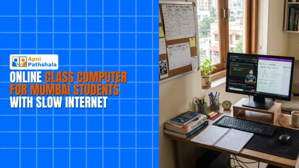 Online Class Computer for Mumbai Students With Slow Internet