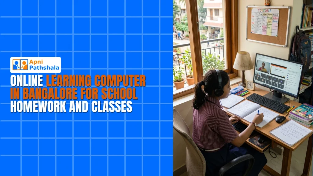 Online Learning Computer in Bangalore for School Homework and Classes