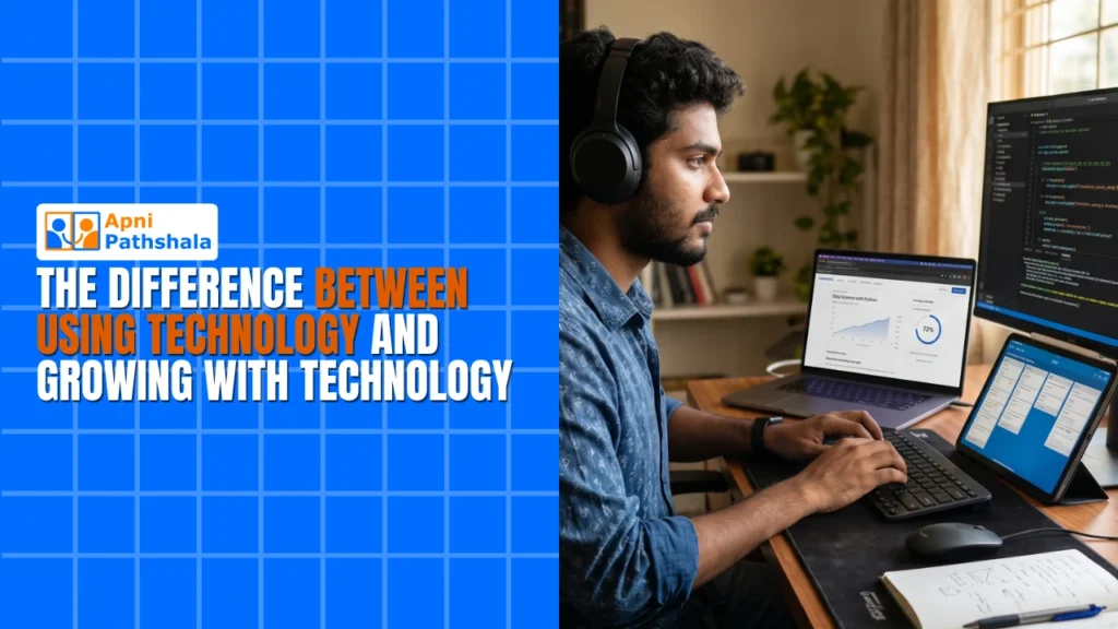 The Difference Between Using Technology and Growing With Technology