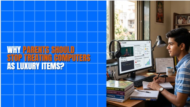Why Parents Should Stop Treating Computers as Luxury Items?