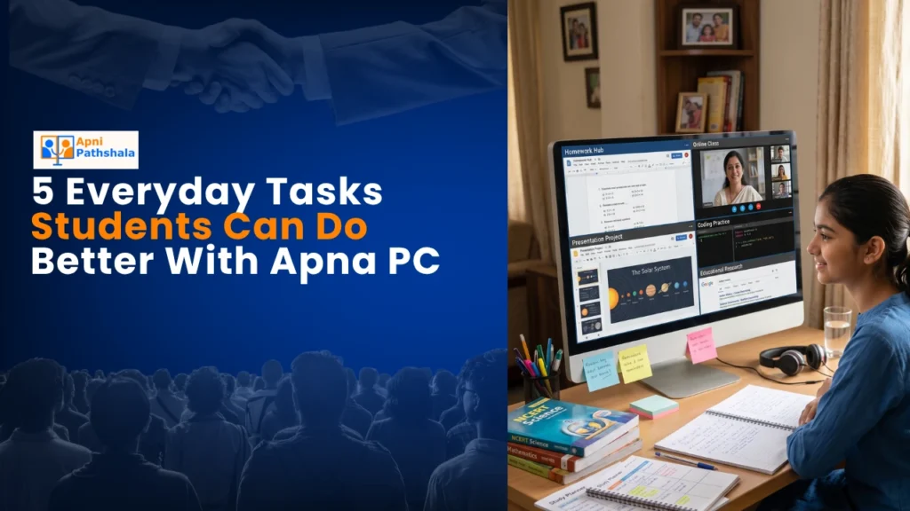 5 Everyday Tasks Students Can Do Better With Apna PC