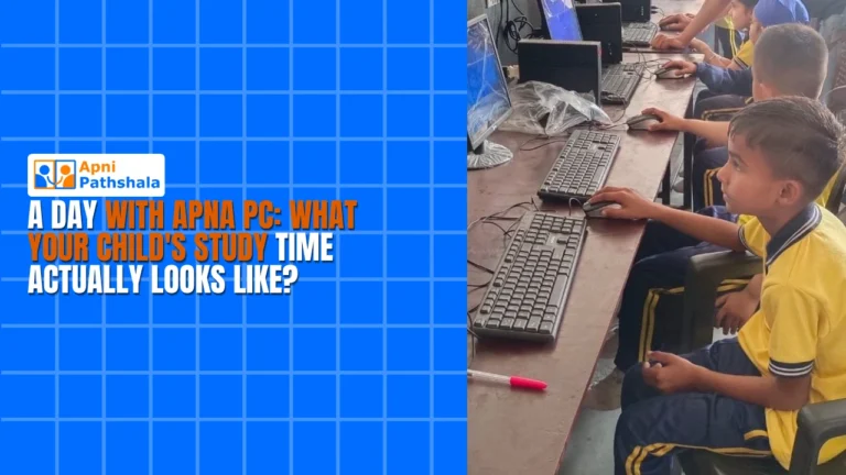 A Day With Apna PC What Your Childs Study Time Actually Looks Like