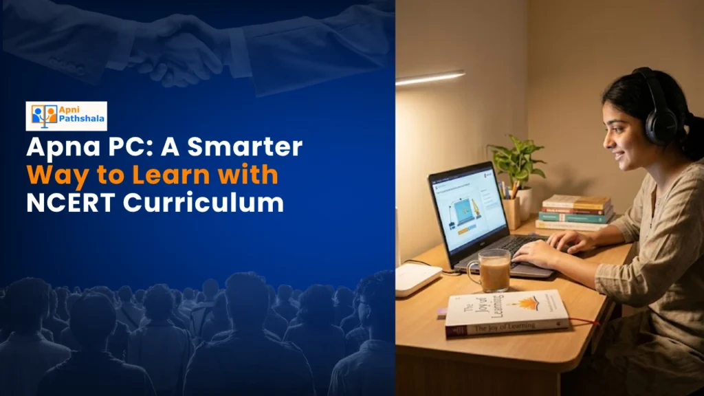 Apna PC A Smarter Way to Learn with NCERT Curriculum