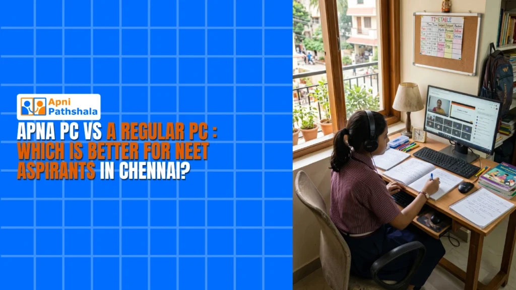 Apna PC vs a Regular pc Which Is Better for NEET Aspirants in Chennai