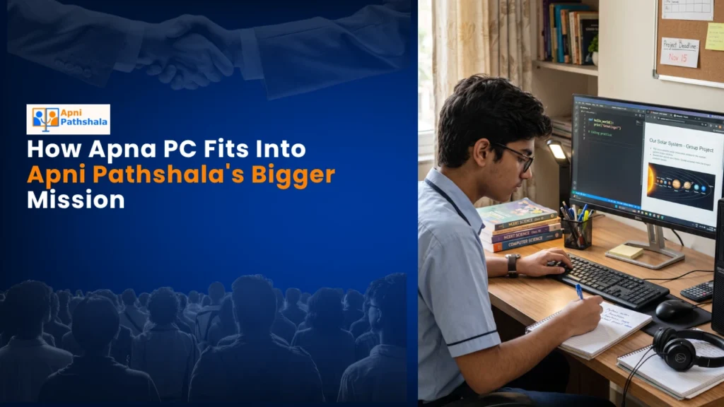 How Apna PC Fits Into Apni Pathshalas Bigger Mission