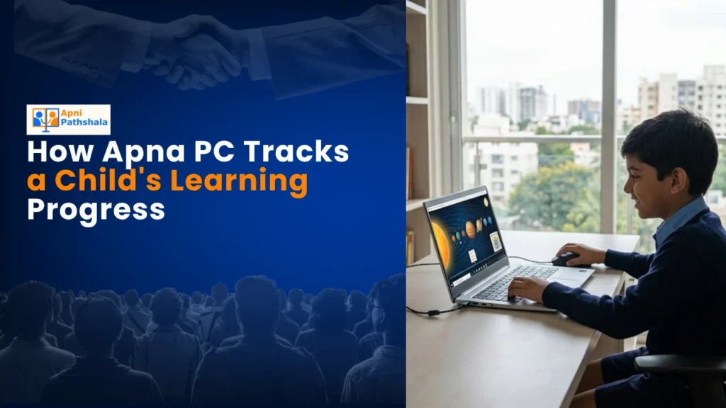 How Apna PC Tracks a Childs Learning Progress