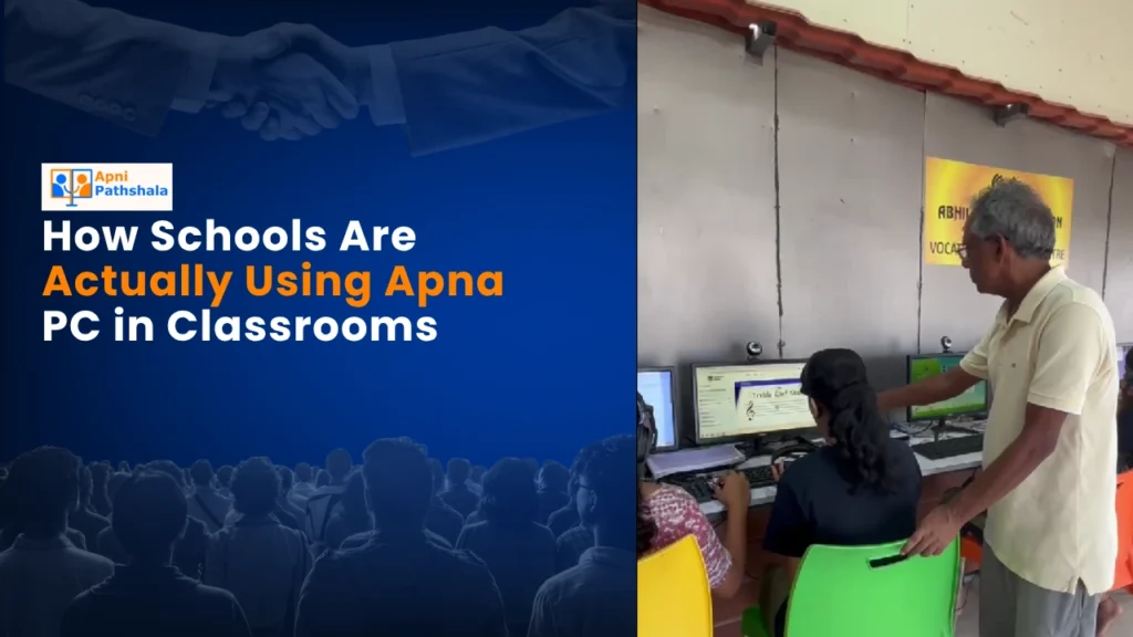 How Schools Are Actually Using Apna PC in Classrooms