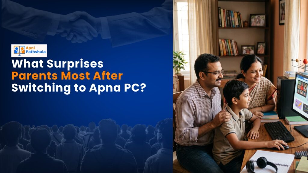 What Surprises Parents Most After Switching to Apna PC?