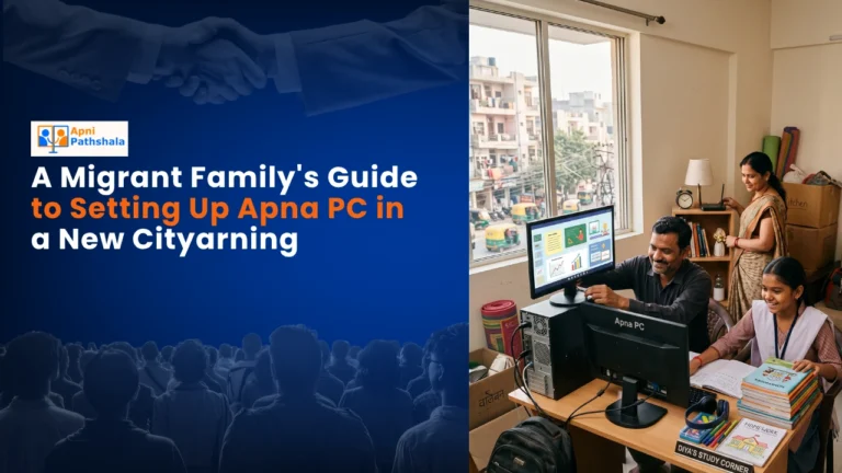 A Migrant Familys Guide to Setting Up Apna PC in a New City