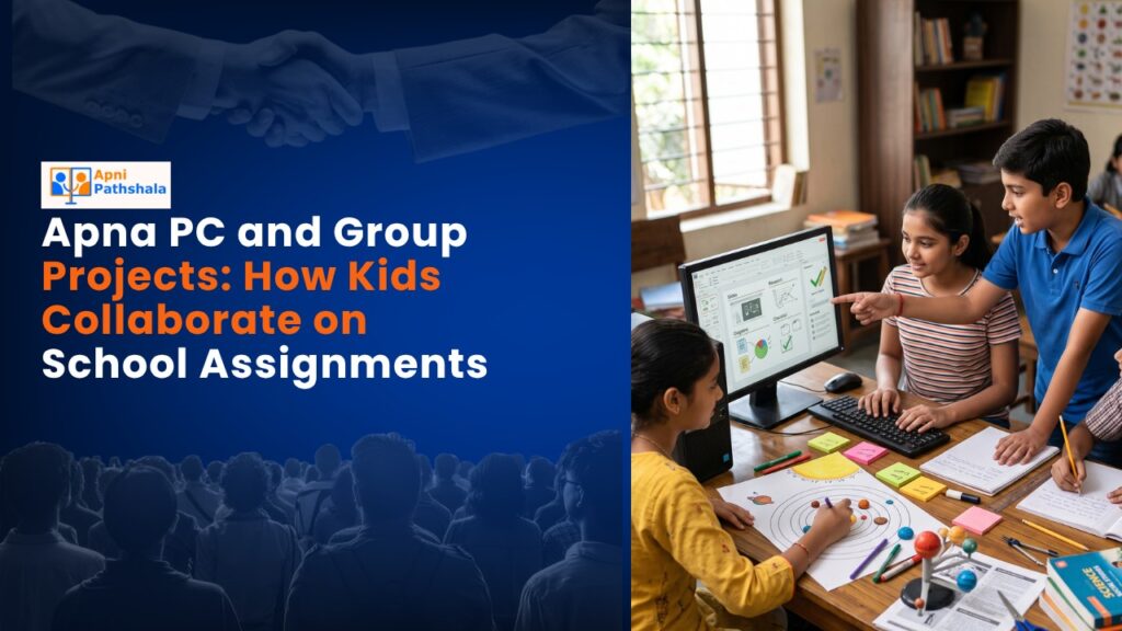 Apna PC and Group Projects How Kids Collaborate on School Assignments