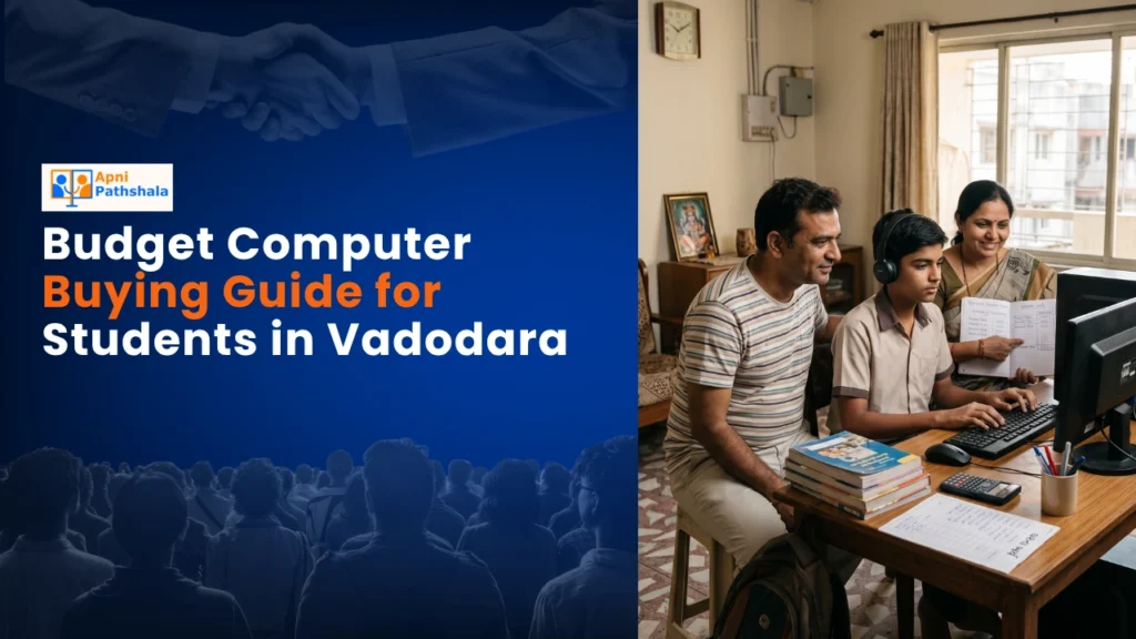 Budget Computer Buying Guide for Students in Vadodara