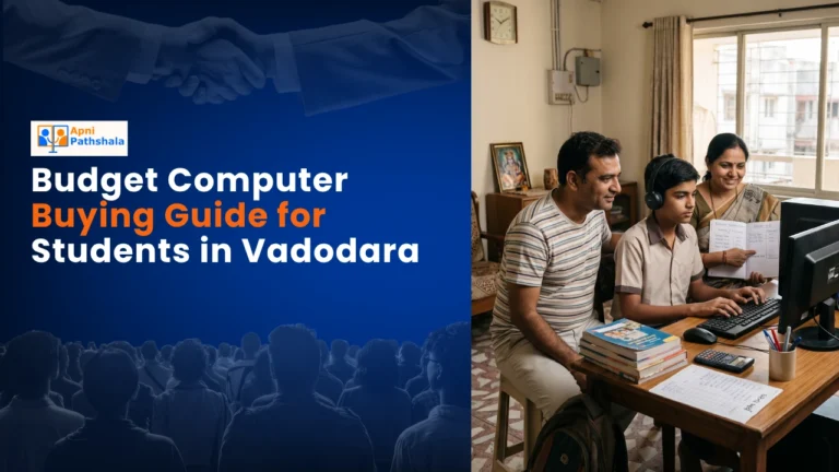 Budget Computer Buying Guide for Students in Vadodara
