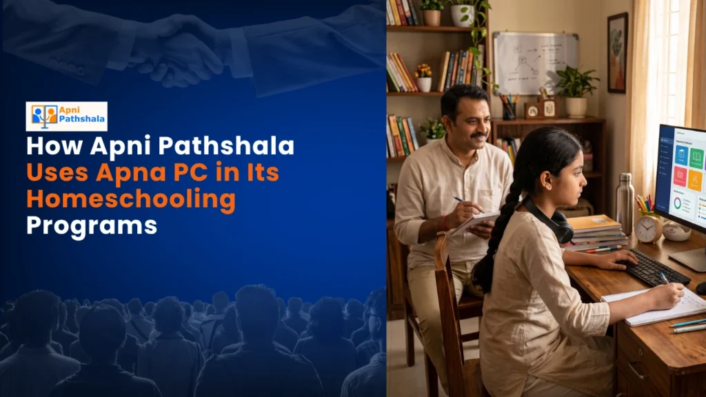 How Apni Pathshala Uses Apna PC in Its Homeschooling Programs