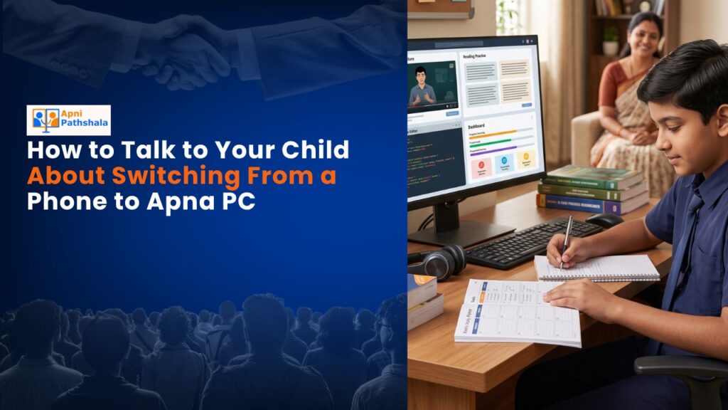 How to Talk to Your Child About Switching From a Phone to Apna PC