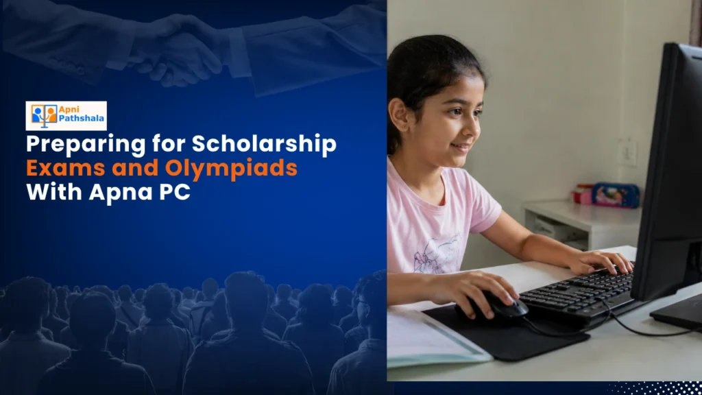 Preparing for Scholarship Exams and Olympiads With Apna PC