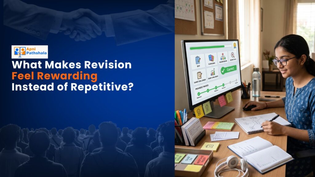 What Makes Revision Feel Rewarding Instead of Repetitive
