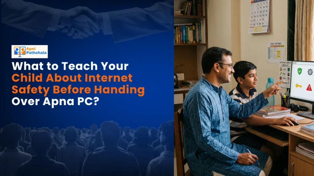 What to Teach Your Child About Internet Safety Before Handing Over Apna PC