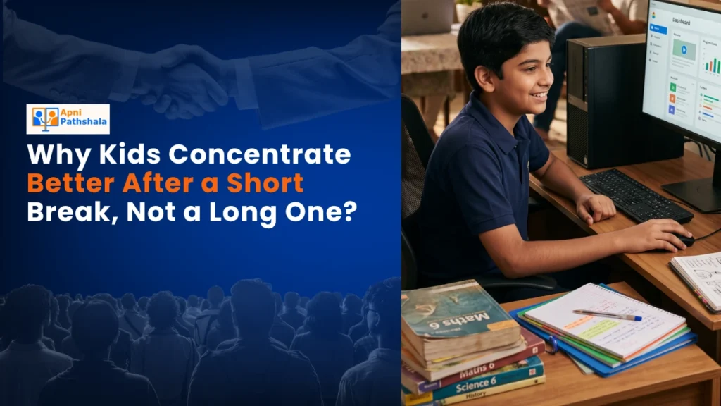 Why Kids Concentrate Better After a Short Break, Not a Long One?