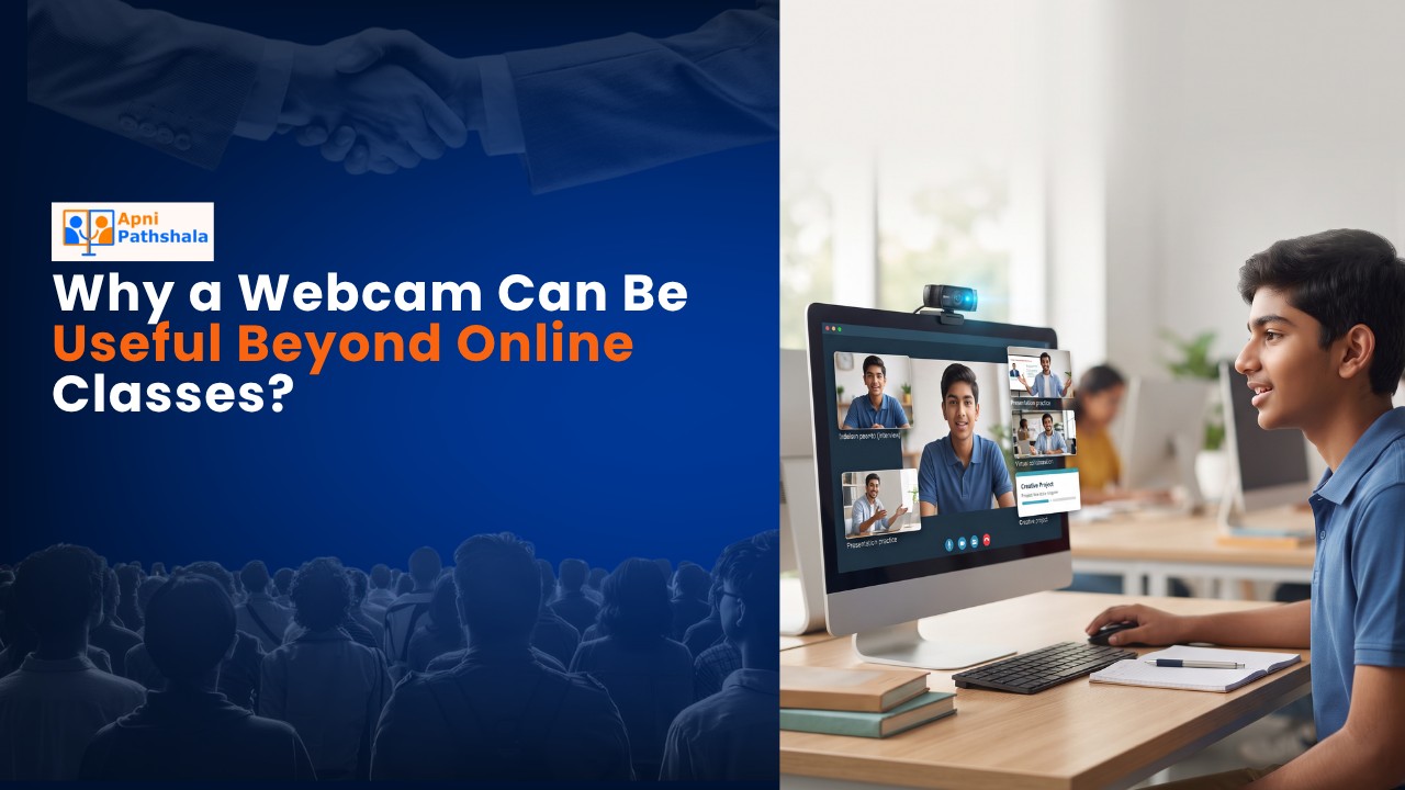 Why a Webcam Can Be Useful Beyond Online Classes?